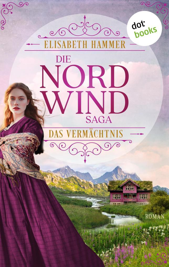 Die Nordwind-Saga - Das Vermächtnis