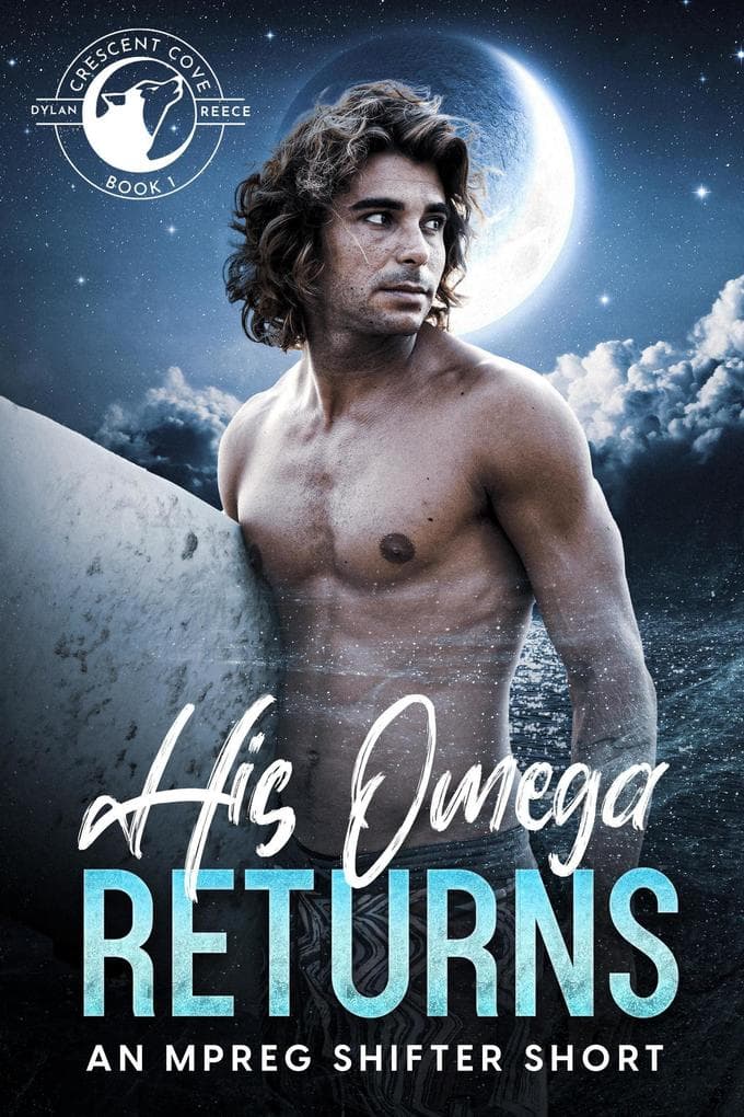 His Omega Returns (Crescent Cove, #1)