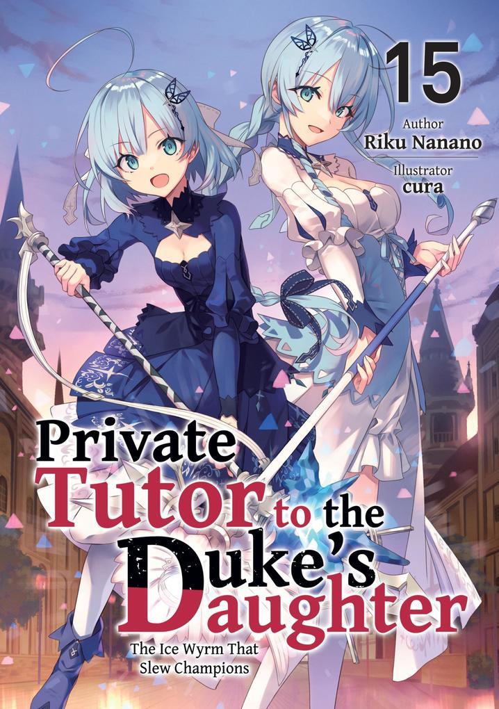 Private Tutor to the Duke's Daughter: Volume 15