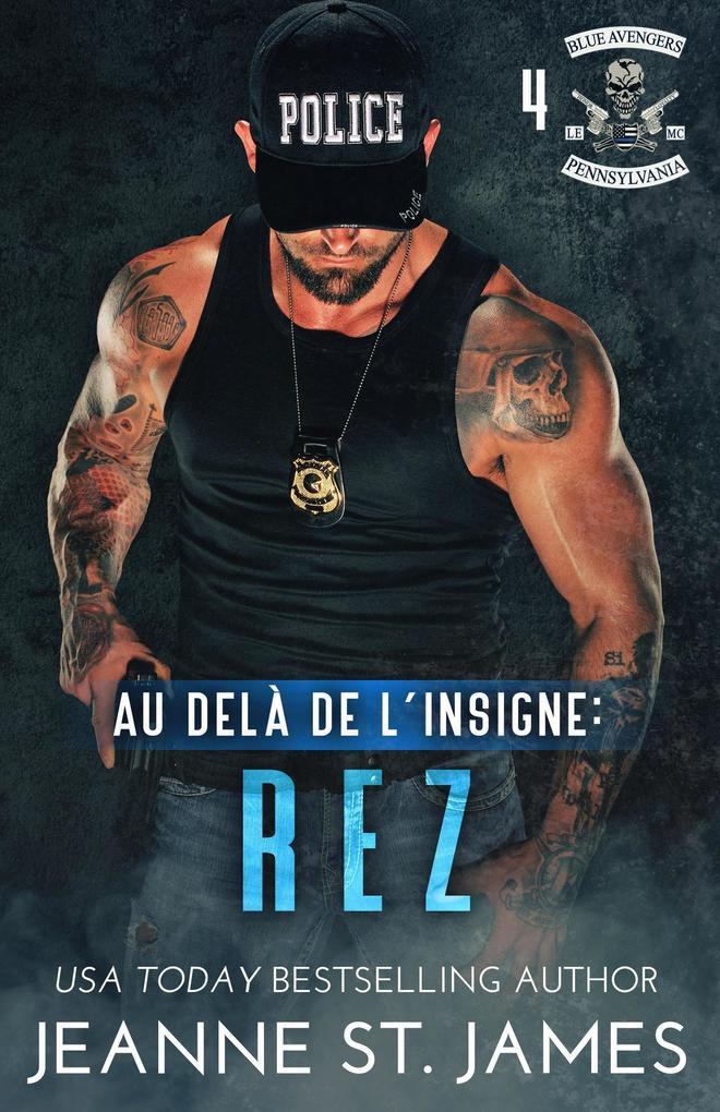 Au-delà de l'insigne: Rez (Blue Avengers MC (Édition française), #4)