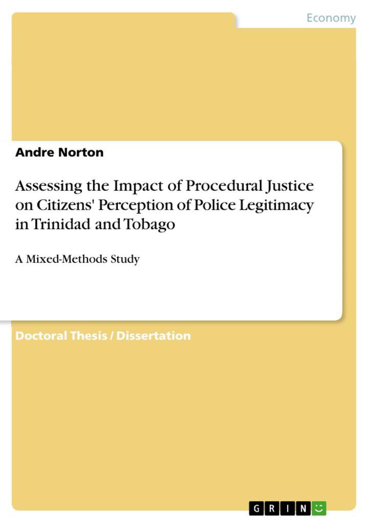 Assessing the Impact of Procedural Justice on Citizens' Perception of Police Legitimacy in Trinidad and Tobago