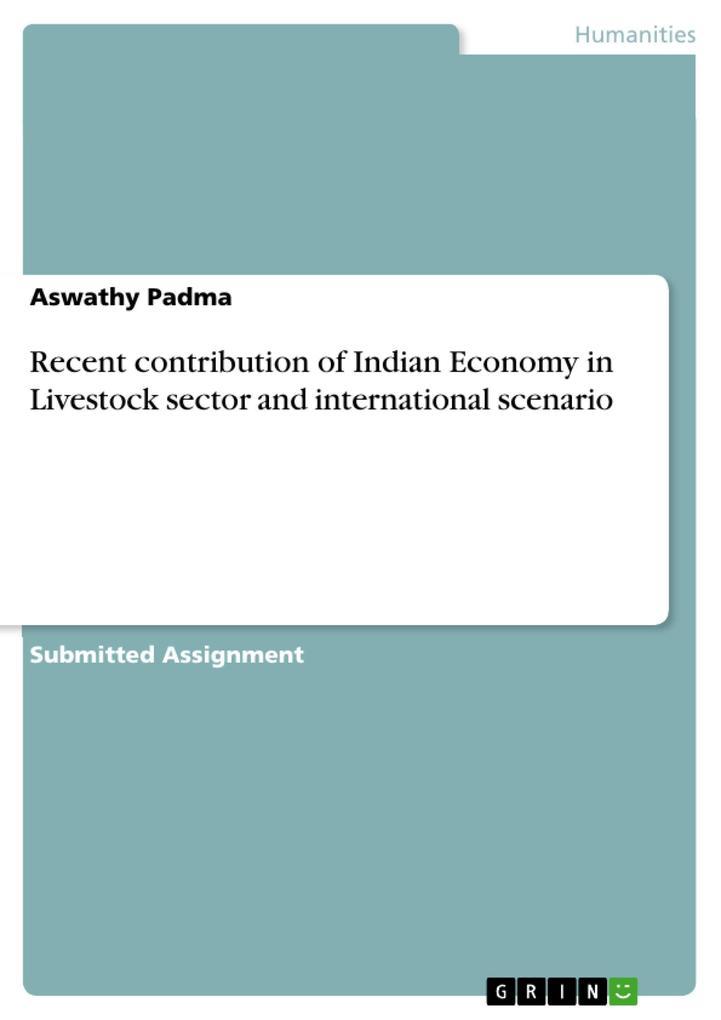 Recent contribution of Indian Economy in Livestock sector and international scenario