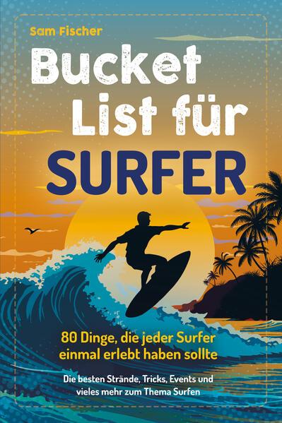 Bucket List für Surfer