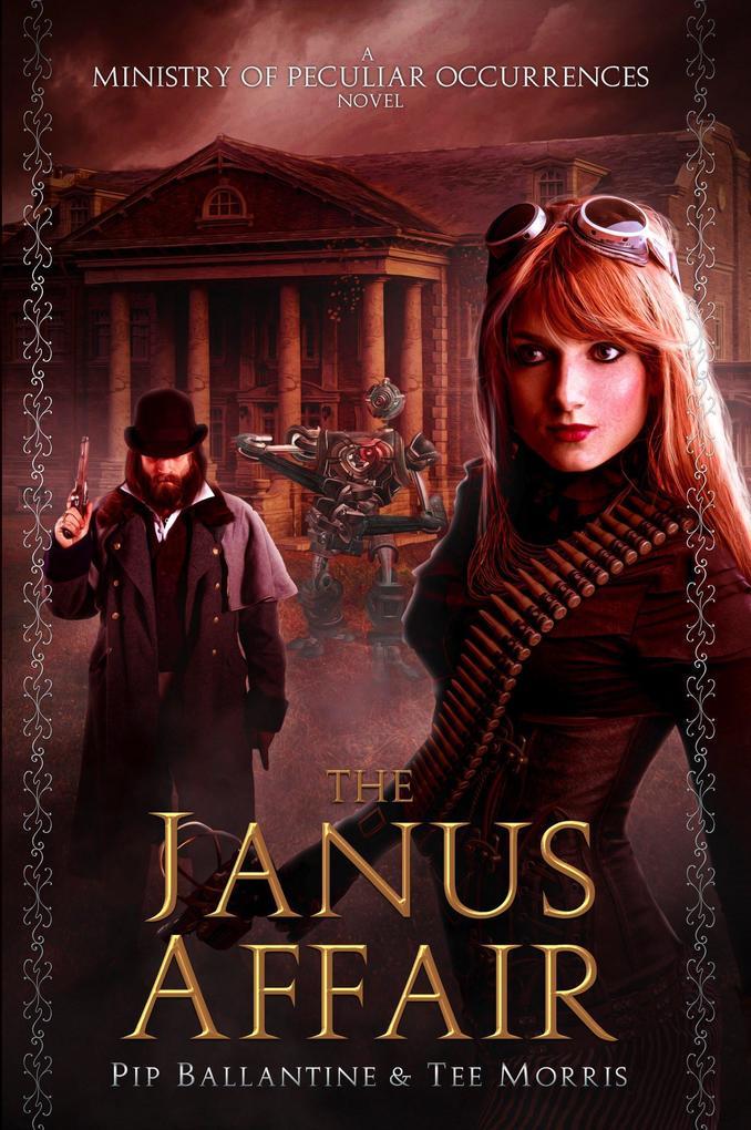 The Janus Affair (Ministry of Peculiar Occurrences, #2)