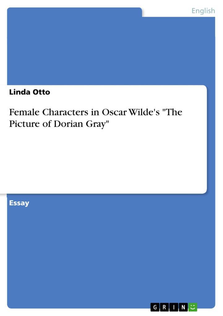 Female Characters in Oscar Wilde's "The Picture of Dorian Gray"