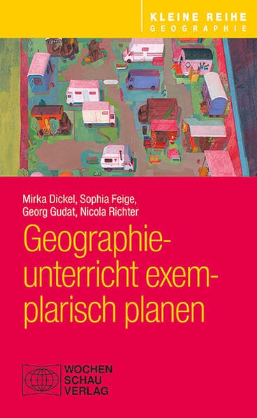 Geographieunterricht exemplarisch planen