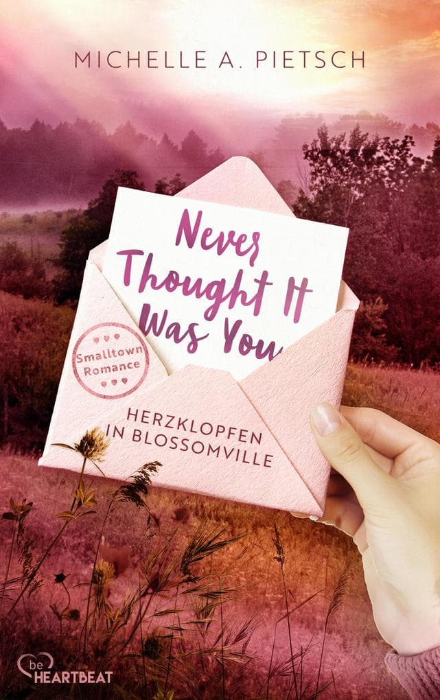 Never Thought It Was You - Herzklopfen in Blossomville