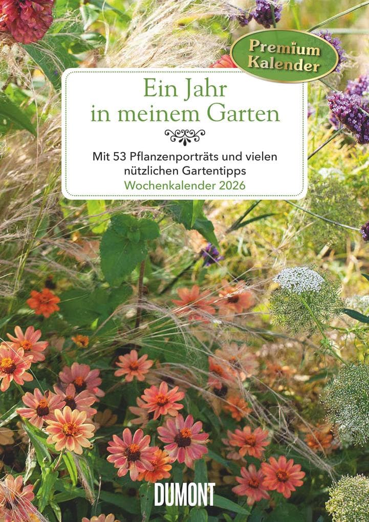 Ein Jahr in meinem Garten - Wochenkalender 2026 - Garten-Kalender mit 53 Blatt - Format 21,0 x 29,7 cm - Spiralbindung