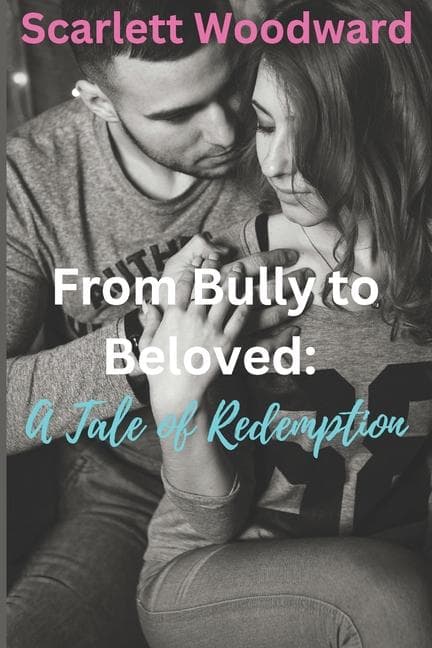 From Bully to Beloved