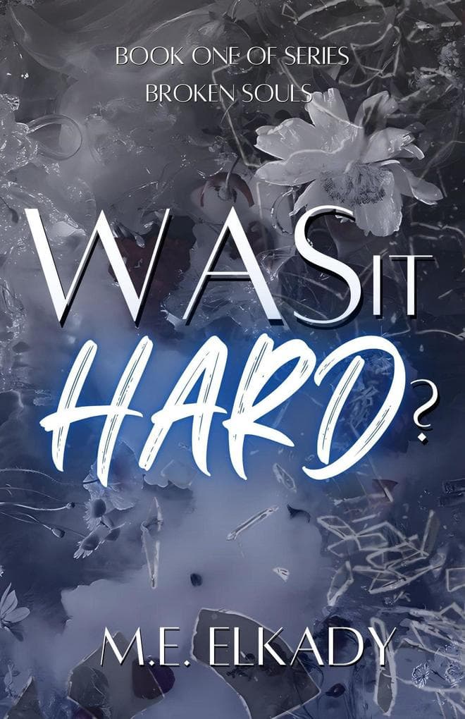 Was It Hard? (Broken Souls Book 1)