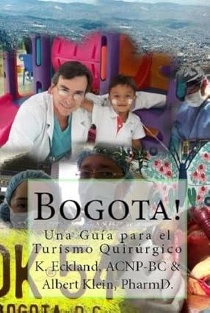 Bogota! Una Guía para el Turismo Quirúrgico (Hidden Gem Travel, #2)