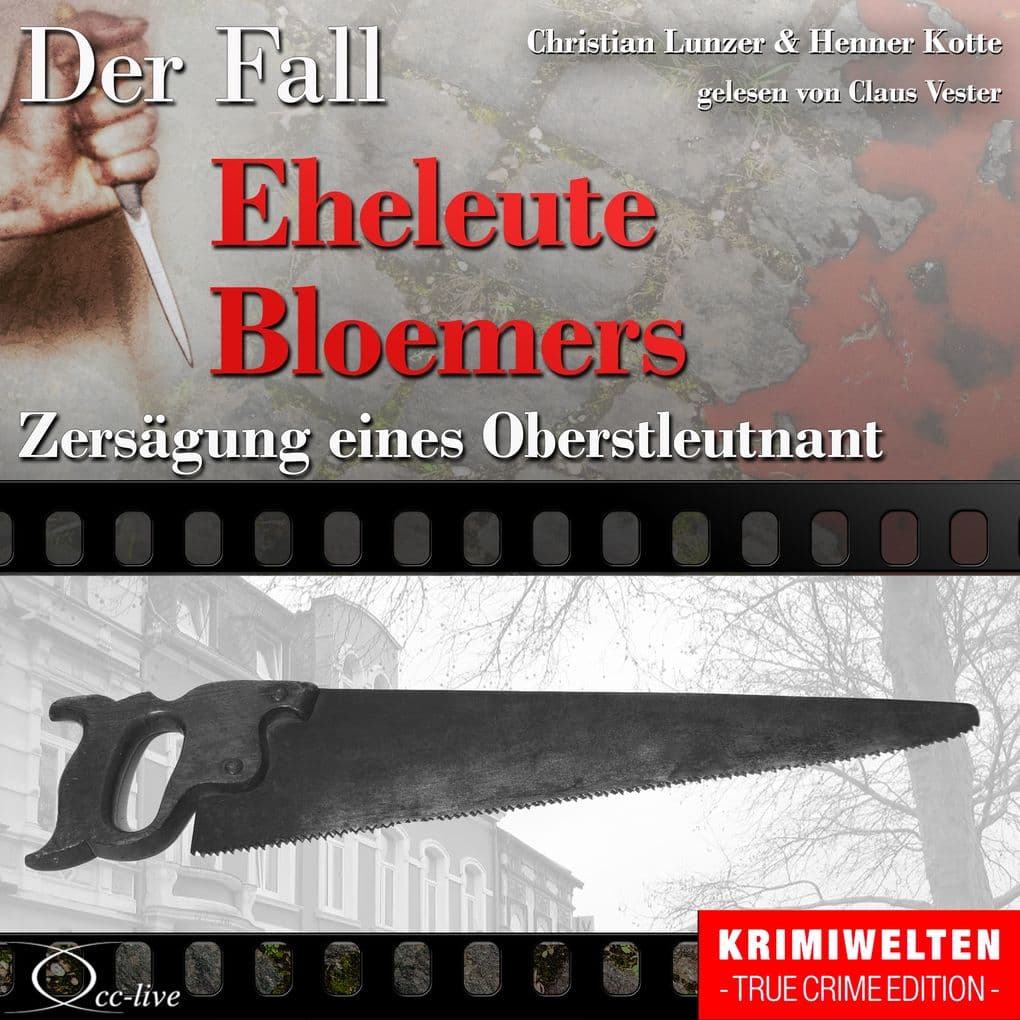 Zersägung eines Oberstleutnant - Der Fall Eheleute Bloemers