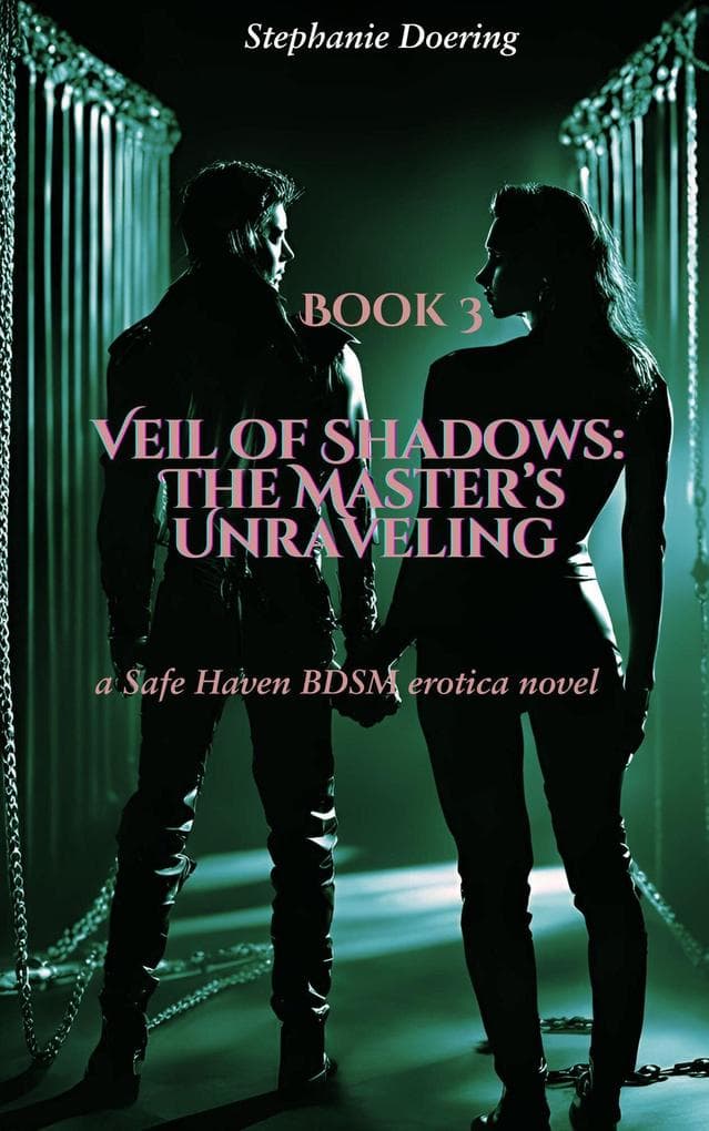 Veil of Shadows: The Master's Unraveling (Safe Haven, #3)