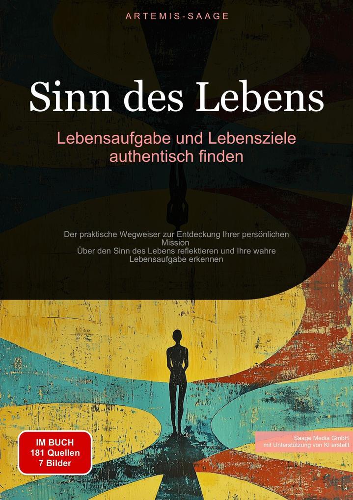 Sinn des Lebens: Lebensaufgabe und Lebensziele authentisch finden