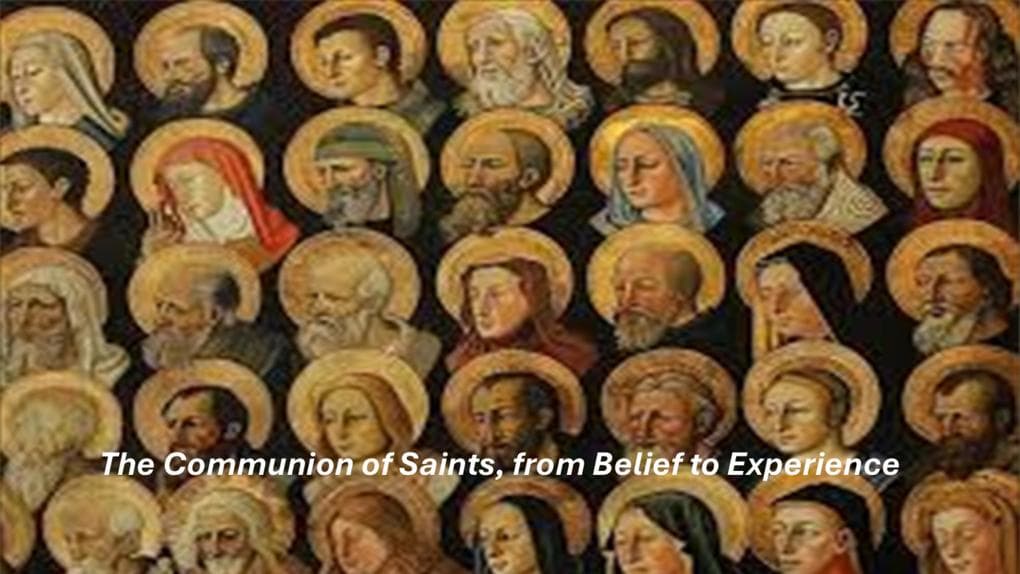 The Communion of Saints, from Belief to Experience