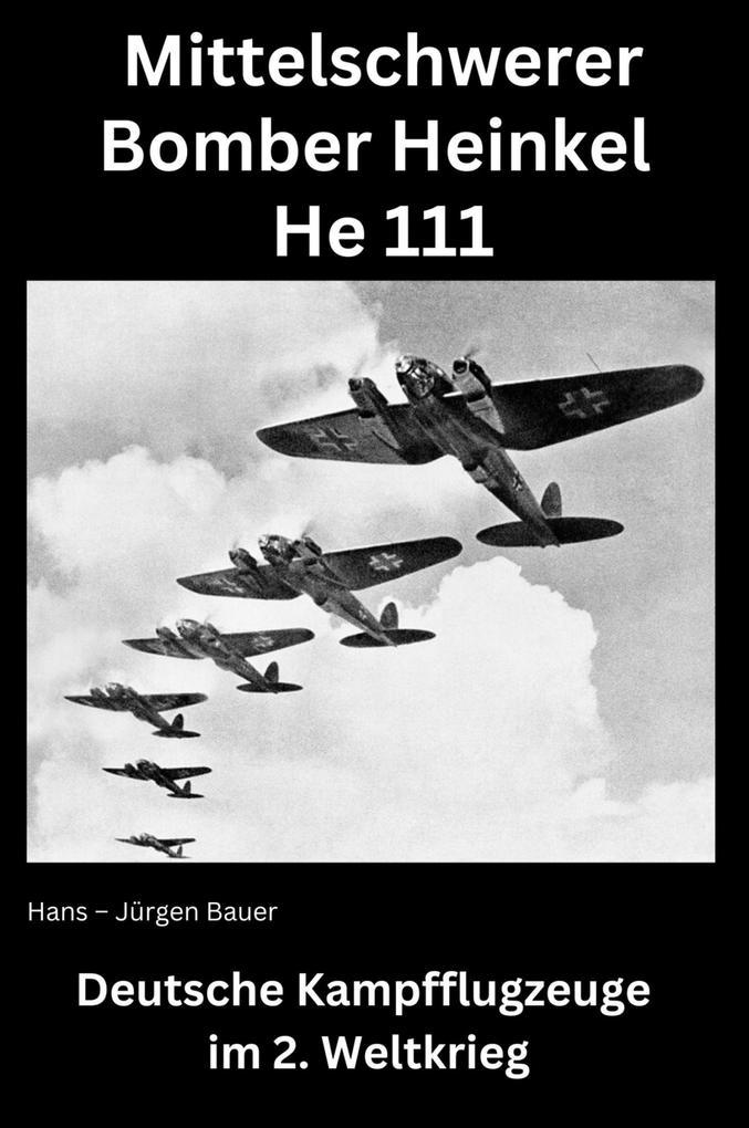 Mittelschwerer Bomber Heinkel He 111