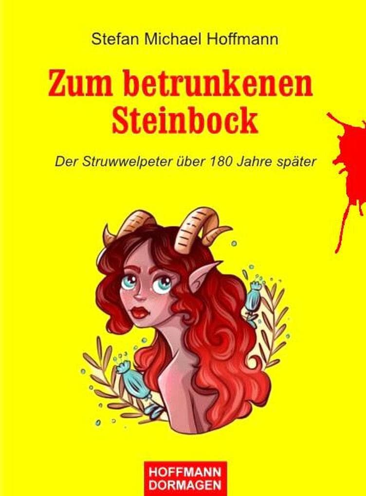 Zum betrunkenen Steinbock (Der Struwwelpeter über 180 Jahre später)