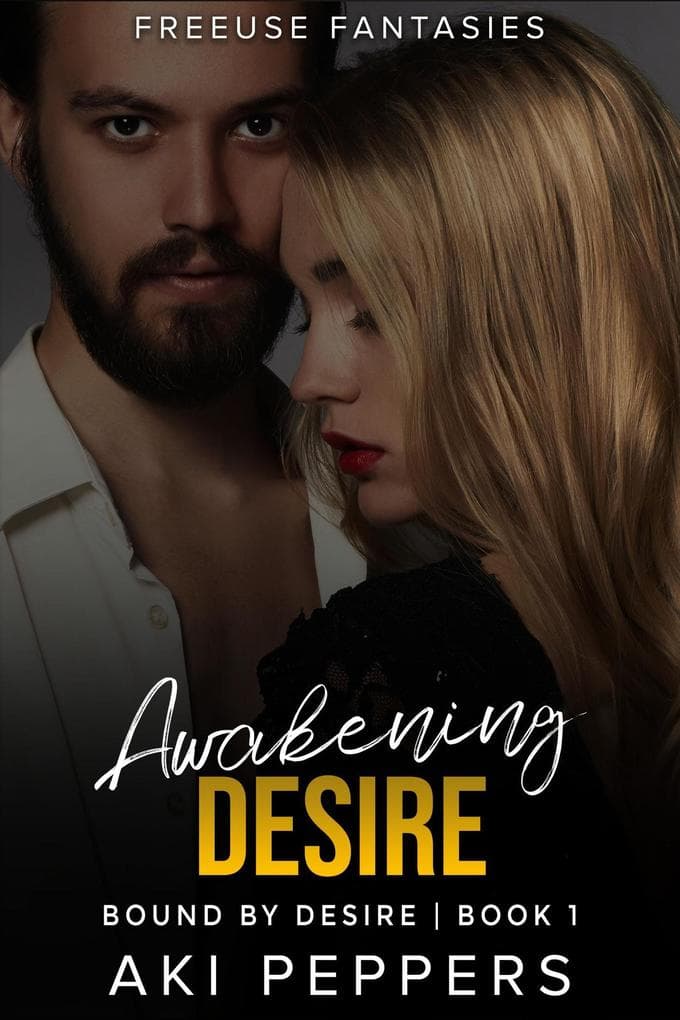 Awakening Desire (Freeuse Fantasies, #1)