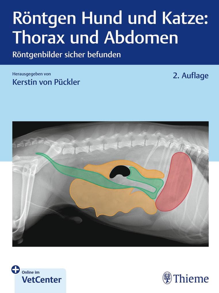 Röntgen Hund und Katze: Thorax und Abdomen