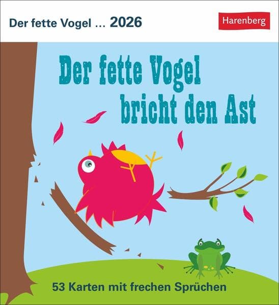 Der fette Vogel bricht den Ast Postkartenkalender 2026 - Wochenkalender - 53 Karten mit frechen Sprüchen