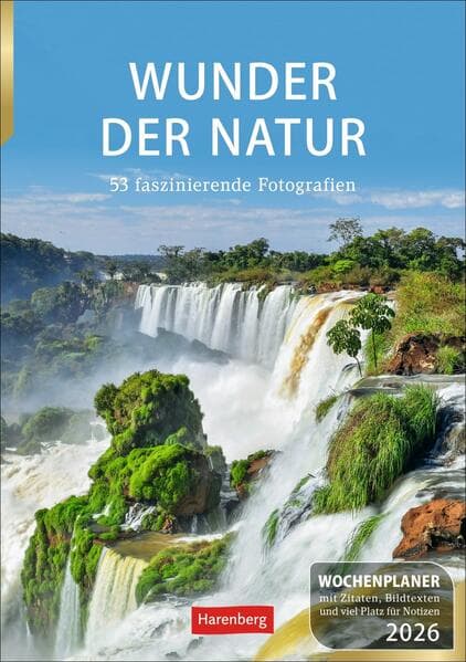 Wunder der Natur Wochenplaner 2026 - 53 faszinierende Fotografien