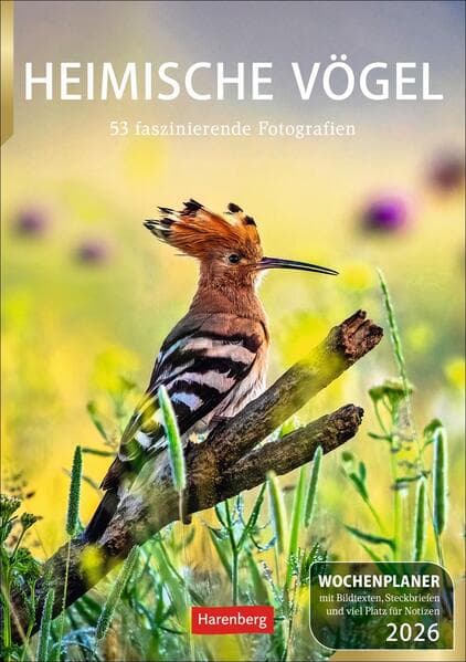 Heimische Vögel Wochenplaner 2026 - 53 faszinierende Fotografien