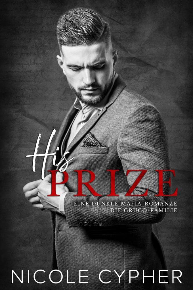 His Prize (Deutsch): Eine Dunkle Mafia-Romanze (Die Gruco-Familie, #3)