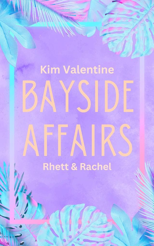 Bayside Affairs: Rhett & Rachel