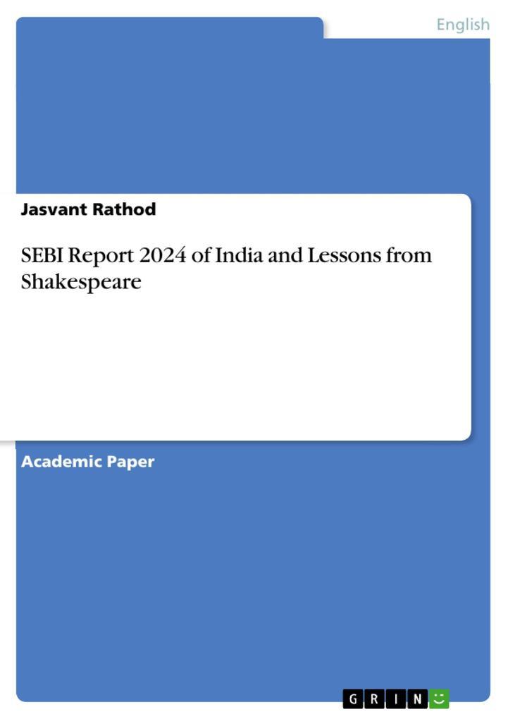 SEBI Report 2024 of India and Lessons from Shakespeare