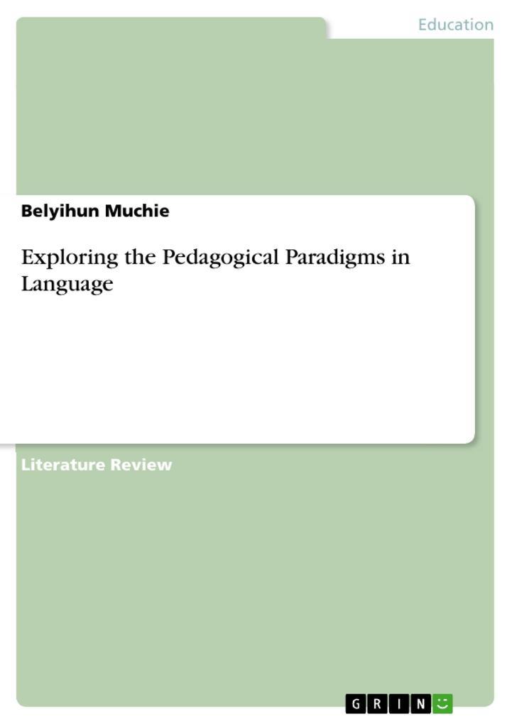 Exploring the Pedagogical Paradigms in Language