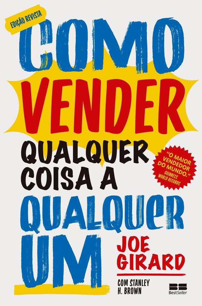 Como vender qualquer coisa a qualquer um (Ed. revista)