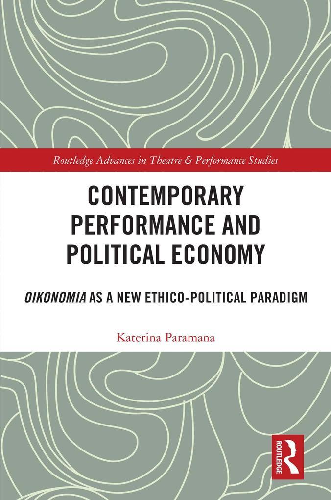 Contemporary Performance and Political Economy