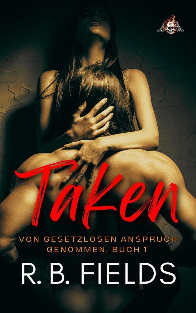 Taken: Von Gesetzlosen Anspruch Genommen (Buch 1)