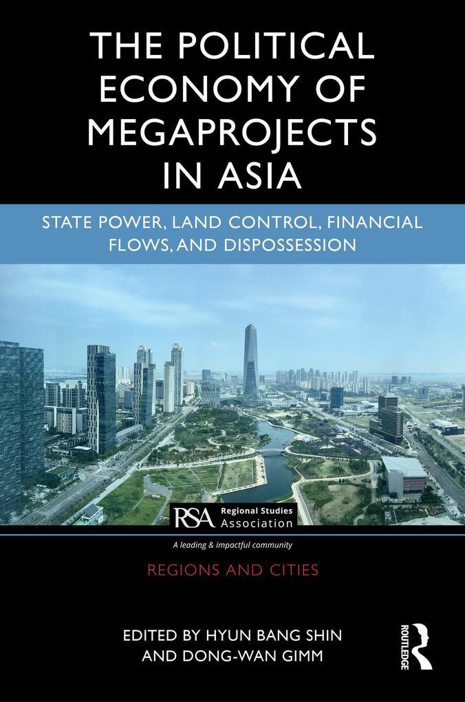 The Political Economy of Megaprojects in Asia