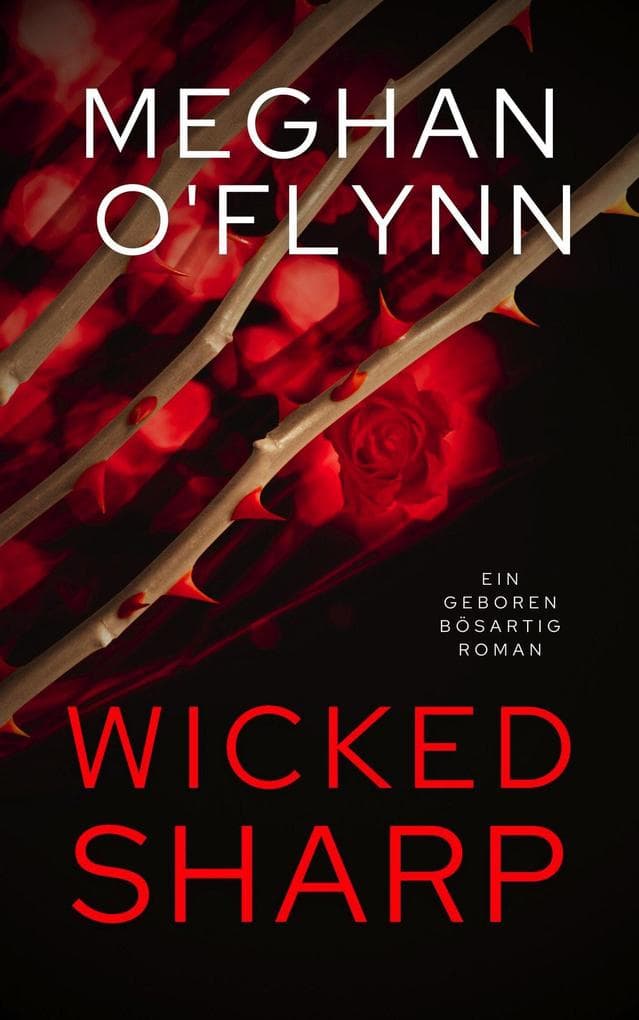 Wicked Sharp: Ein Geboren Bösartig Roman (Buch 1)