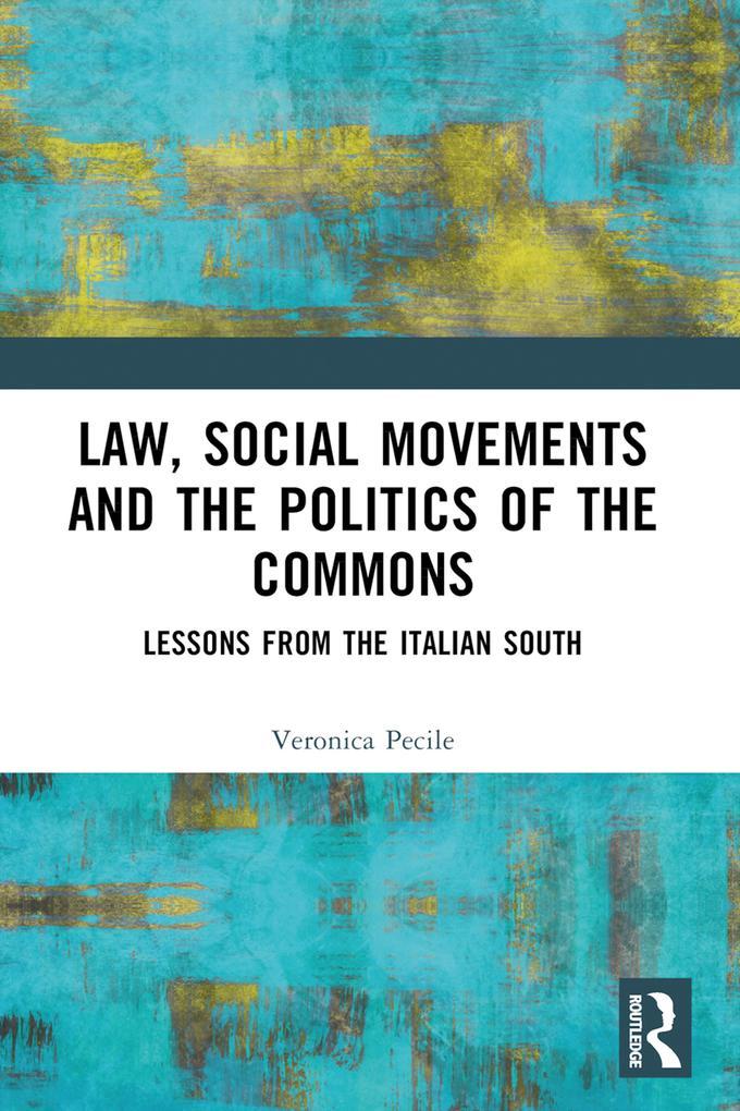 Law, Social Movements and the Politics of the Commons