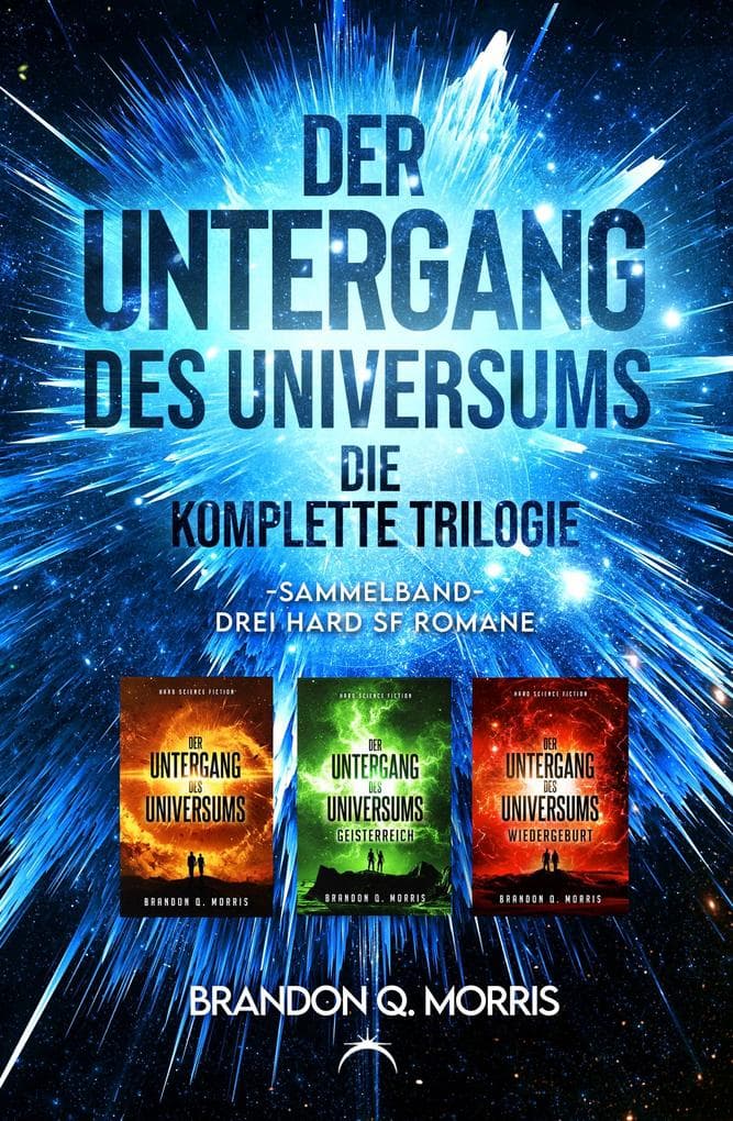 Der Untergang des Universums: Die komplette Trilogie