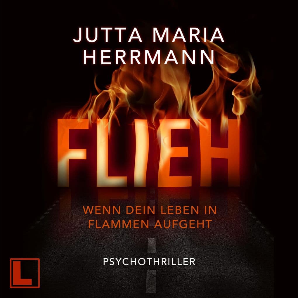 Flieh - Wenn dein Leben in Flammen aufgeht