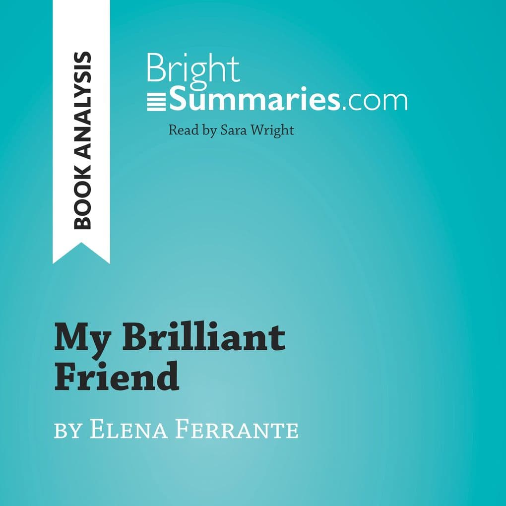 My Brilliant Friend by Elena Ferrante (Book Analysis)