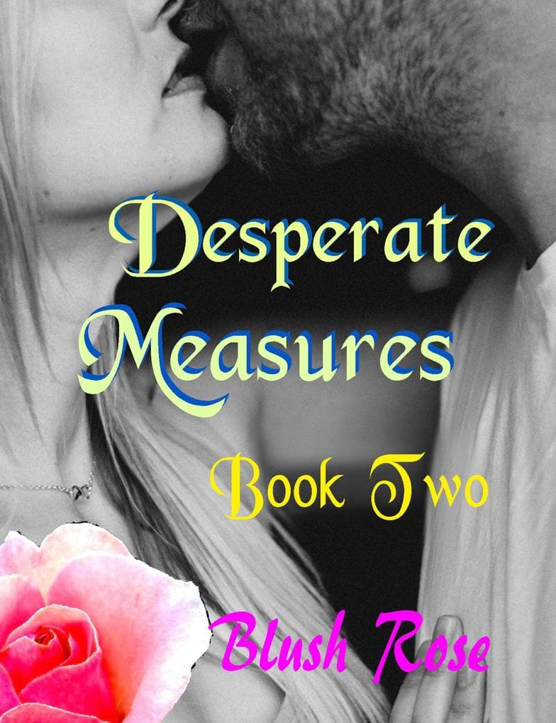 Desperate Measures: Book Two