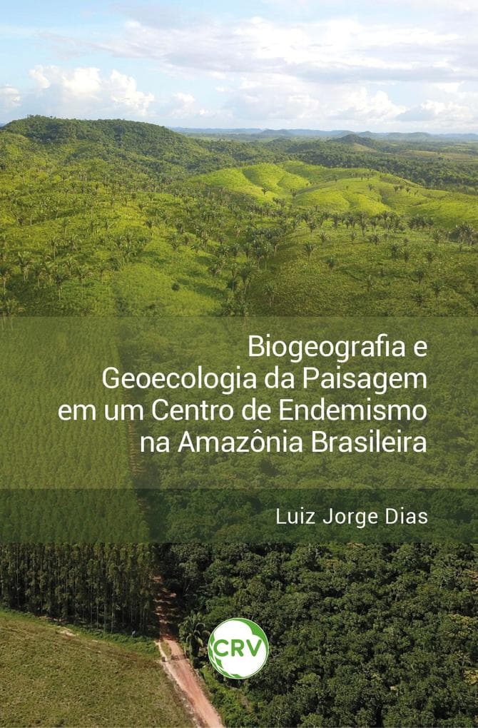 Biogeografia e geoecologia da paisagem em um centro de endemismo na Amazônia brasileira