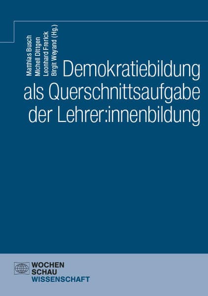 Demokratiebildung als Querschnittsaufgabe der Lehrer:innenbildung