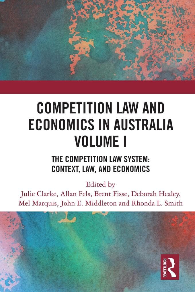 Competition Law and Economics in Australia, Volume I