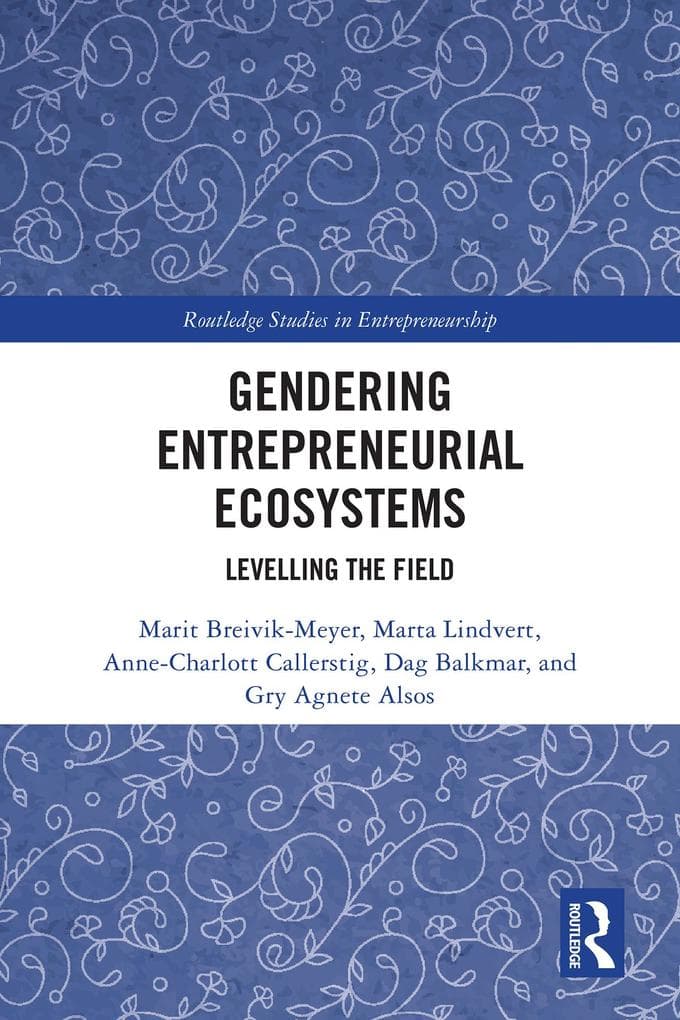 Gendering Entrepreneurial Ecosystems