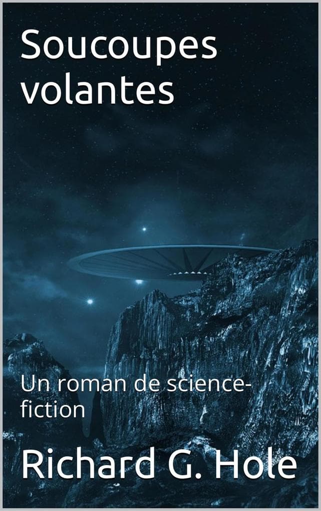 Soucoupes Volantes (Science-fiction et fantastique, #1)