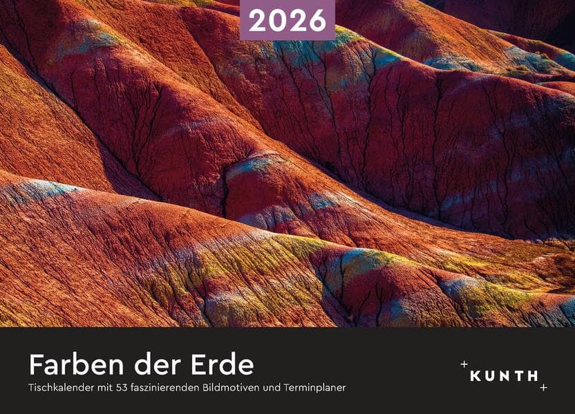 Farben der Erde - KUNTH Tischkalender 2026