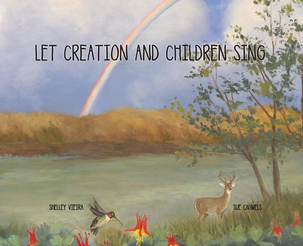 LET CREATION AND CHILDREN SING