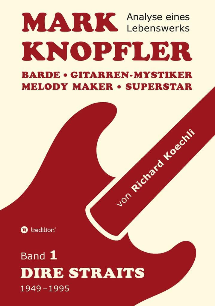 Mark Knopfler (Band 1, Dire Straits) - das 552 Seiten starke Buch