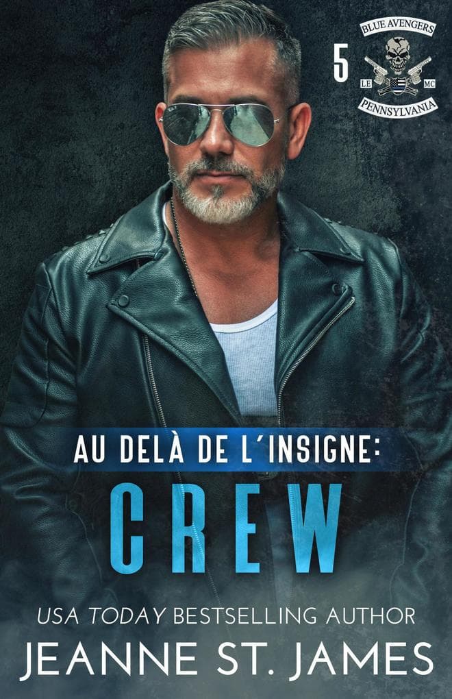 Au-delà de l'insigne: Crew (Blue Avengers MC (Édition française), #5)