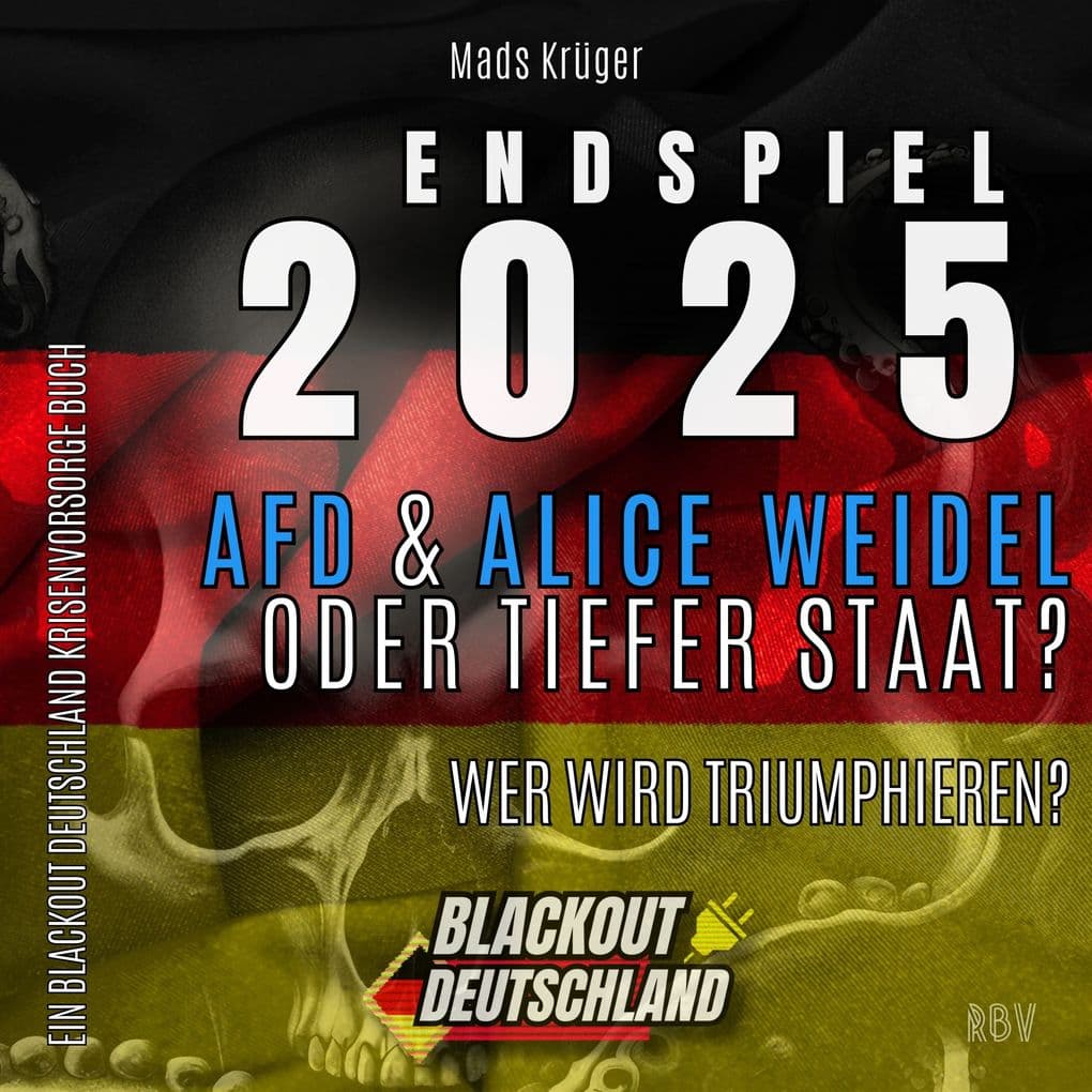 ENDSPIEL 2025: AfD & Alice Weidel ODER Tiefer Staat?